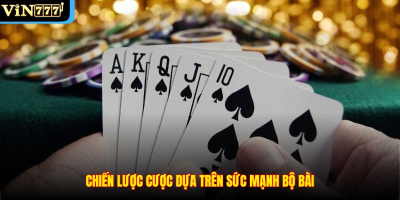 Chiến lược cược dựa trên sức mạnh bộ bài