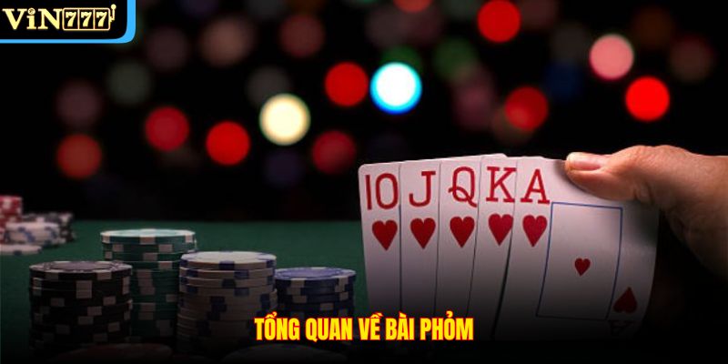 Tổng quan về bài Phỏm
